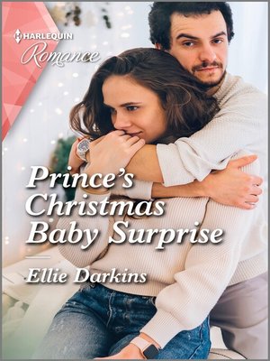 cover image of Prince's Christmas Baby Surprise--A heart-warming Christmas romance not to miss in 2021